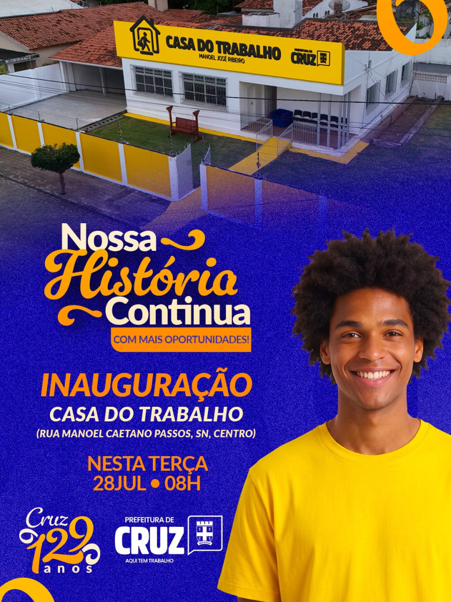 Prefeitura de Cruz inaugura a Casa do Trabalho nesta terça-feira (28) e fortalece políticas de qualificação profissional, emprego, renda e empreendedorismo.